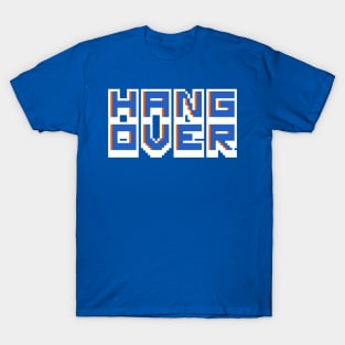 HANGOVER T-Shirt